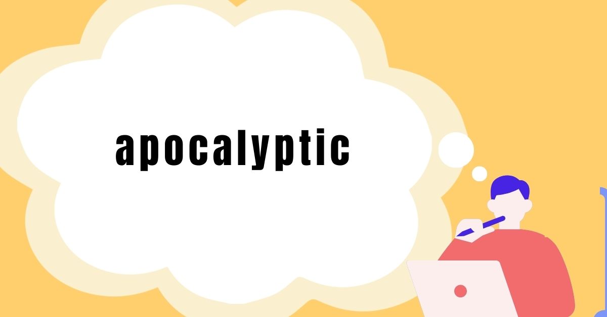 apocalyptic
