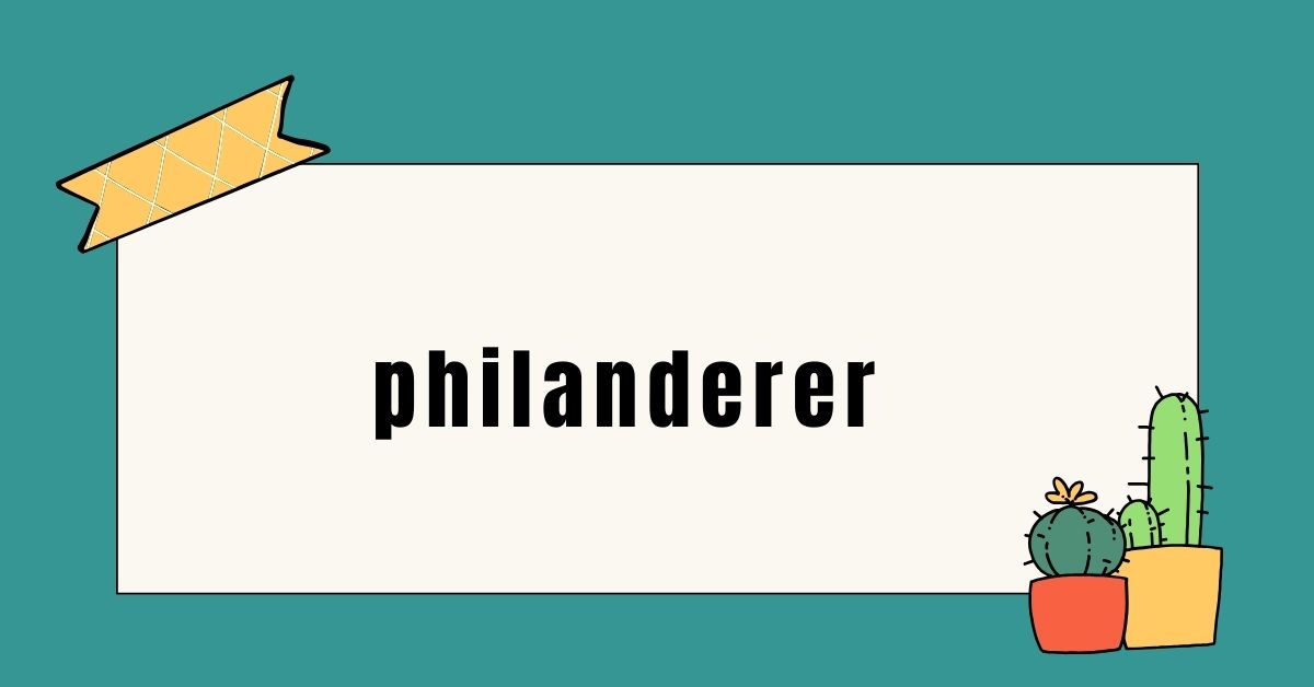 philanderer