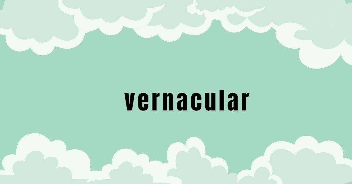 vernacular