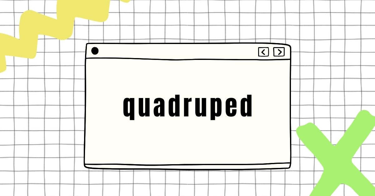 quadruped