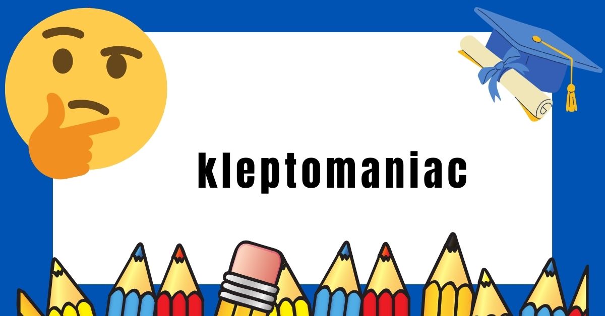 kleptomaniac